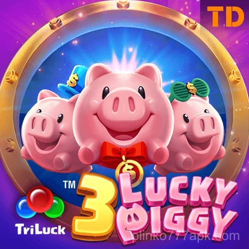 3 LUCKY PIGGY